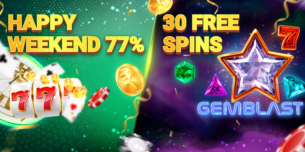 30 Free Spins + 77% on your deposit