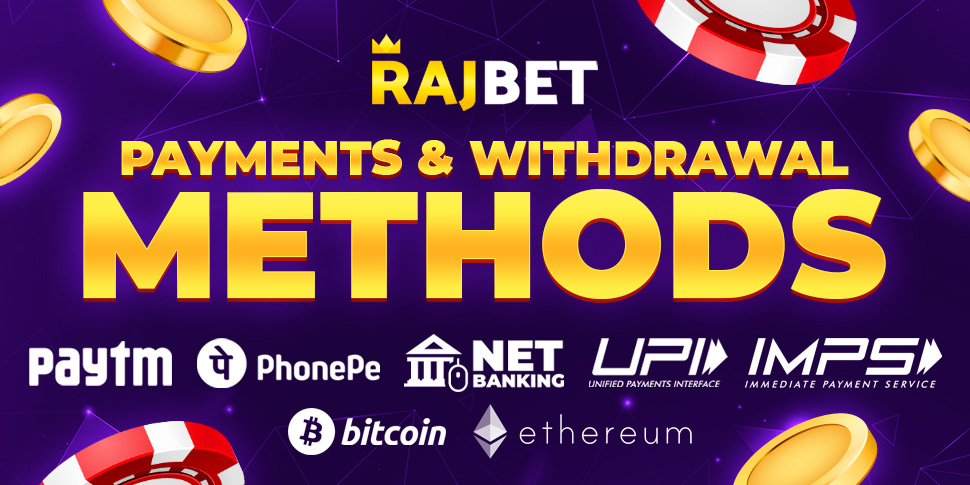 rajbet payments and withdrawal methods